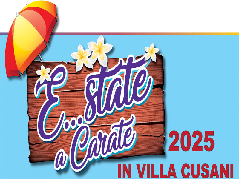 E..state a Carate 2025